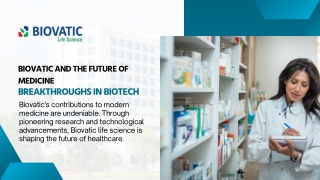 Biovatic and the Future of Medicine Breakthroughs in Biotech