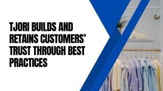 tjori builds and retains customers trust through