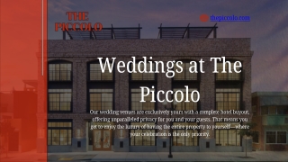 Weddings at The Piccolo