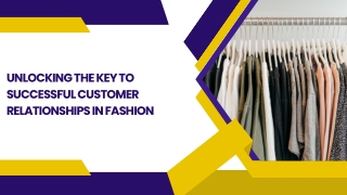 Unlocking the Key to Successful Customer Relationships in Fashion