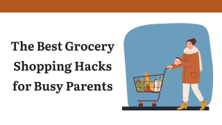 The Best Grocery Shopping Hacks for Busy Parents