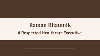 Raman Bhaumik - A Respected Healthcare Executive