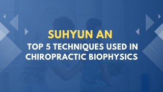 suhyun an top 5 techniques used in chiropractic