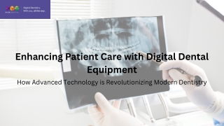 Enhancing Patient Care with Digital Dental Equipment
