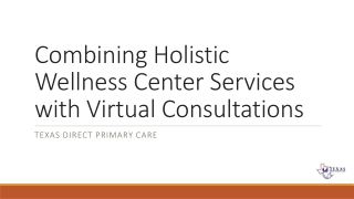 Combining Holistic Wellness Center Services with Virtual Consultations