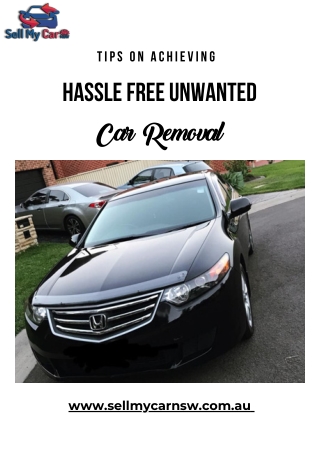 Tips On Achieving Hassle Free Unwanted Car Removal