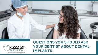 questions you should ask your dentist about