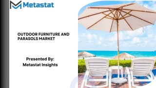 outdoor furniture and parasols market
