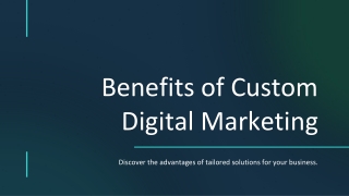 5 Benefits of Custom Digital Marketing Solutions