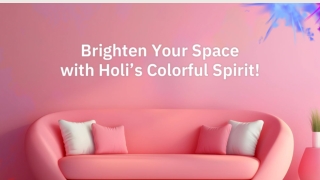 Brighten Your Space with Holi's Colorful Spirit!
