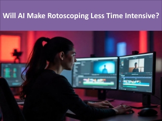 Will AI Make Rotoscoping Less Time Intensive