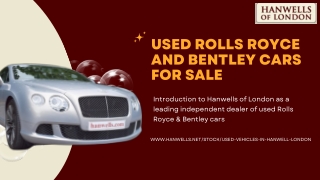 Used Rolls Royce and Bentley cars for Sale  Hanwells of London