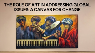 the role of art in addressing global issues