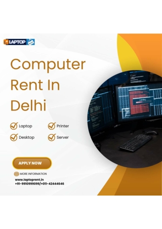 Computer Rent In Delhi! 9910999099