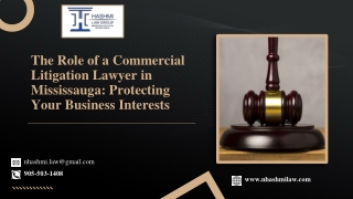 The Role of a Commercial Litigation Lawyer in Mississauga Protecting Your Business Interests