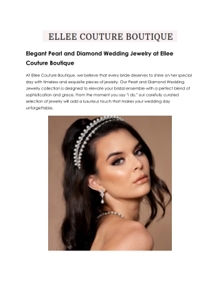 Timeless Pearl and Diamond Wedding Jewelry by Ellee Couture Boutique