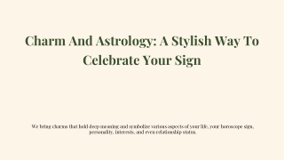 Charm And Astrology: A Stylish Way To Celebrate Your Sign