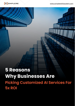 5 Reasons Why Businesses Are Picking Customized AI Services For 5x ROI