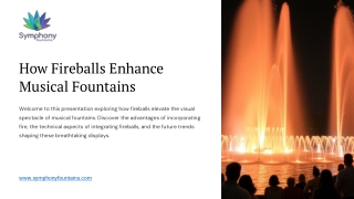How Fireballs Enhance Musical Fountains