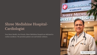 Shree Medishine Hospital advanced medical treatment