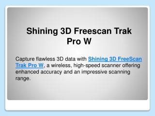 shining 3d freescan trak pro w