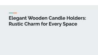 elegant wooden candle holders rustic charm