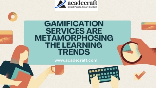 gamification services are metamorphosing