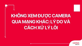 kh ng xem c camera kh ng xem c camera