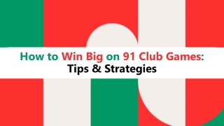 How to Win Big on 91 Club Games - Tips and Strategies