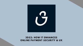 3DS2 How It Enhances Online Payment Security & UX