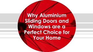 Why Aluminium Sliding Doors and Windows are a Perfect Choice for Your Home