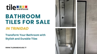 Bathroom Tiles for Sale Trinidad – Upgrade Your Space with Tile Warehouse TT!