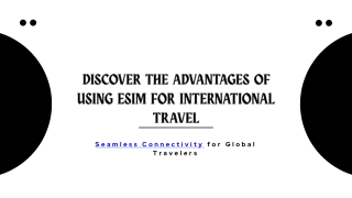 Discover the Advantages of Using eSIM for International Travel Presentation
