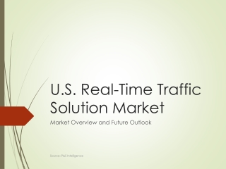 U.S. Real-Time Traffic Solution Market: A Growing Industry Driven by Innovation