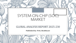 System-on-chip (SoC) Market: Global Industry Analysis and Forecast (2024-2030)