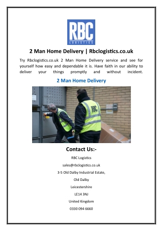 2 Man Home Delivery  Rbclogistics.co.uk