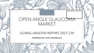 Open Angle Glaucoma Market – Global Industry Analysis and Forecast (2024 -2030)