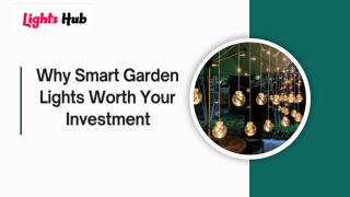 Why Smart Garden Lights Worth Your Investment