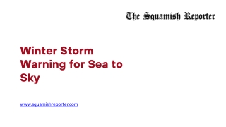 Winter Storm Warning for Sea to Sky - www.squamishreporter.com