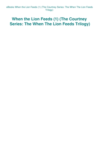 eBooks When the Lion Feeds (1) (The Courtney Series The When The Lion Feeds Trilogy)