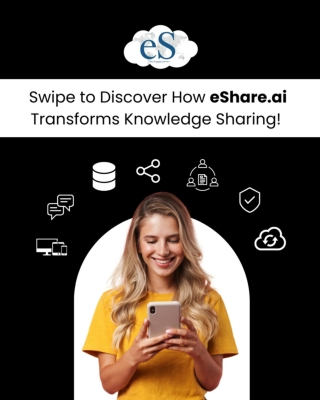 Swipe to Discover How eShare.ai Transforms Knowledge Sharing!