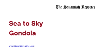 Sea to Sky Gondola - www.squamishreporter.com