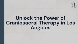 Discover the Benefits of Craniosacral Therapy in Los Angeles!