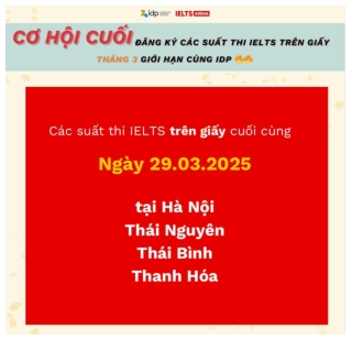 IDP bổ sung slot thi IELTS trên giấy CUỐI CÙNG cho ngày 29/3