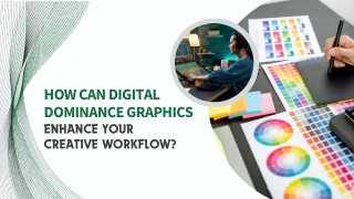 How Can Digital Dominance Graphics Enhance Your Creative Workflow
