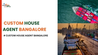 Custom House Agent Bangalore - Easyway Logistics