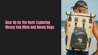 Gear Up for the Hunt: Exploring Mossy Oak Blind and Ammo Bags