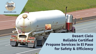 Desert Cielo - Reliable Certified Propane Services in El Paso for Safety & Efficiency (1)
