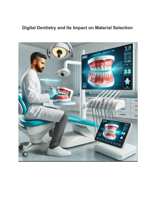 digital dentistry and its impact on material