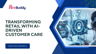 transforming retail with ai driven customer care